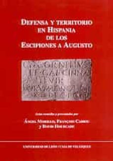 defensa y territorio en hispania de los escipiones a augusto-angel morillo-françois cadiou-david hourcade-9788495555496