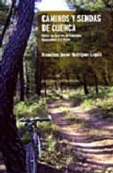 caminos y sendas de cuenca: entre las sierras de cabrejas, bascuñ ana y el poste-9788495963796