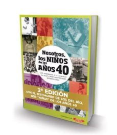 nosotros, los niños de los años 40 (2ª ed.)-9788496091696