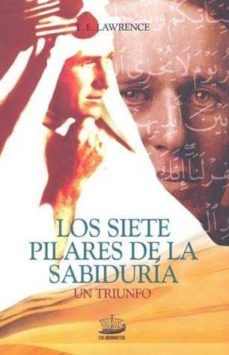 los siete pilares de la sabiduria: un triunfo-9788496129696