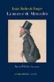 la muerte de matusalen-isaac bashevis singer-9788496326996