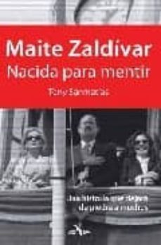 maite zaldivar. nacida para mentir-9788496632196