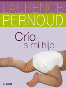 crio a mi hijo-laurence pernoud-9788496669796