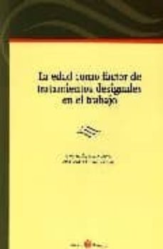 la edad como factor de tratamientos desiguales en el trabajo-joaquin aparicio tovar-9788496721296