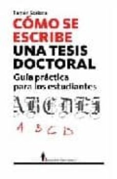 como se escribe una tesis: guia practica para estudiantes e inves tigadores-9788496756496