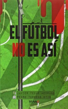 el futbol no es asi-javier tebas medrano-9788496911796