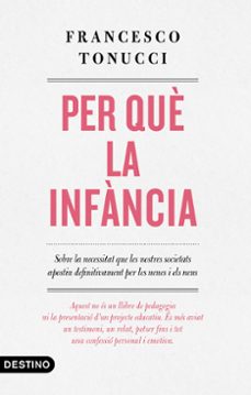 per què la infancia-francesco tonucci-9788497102896