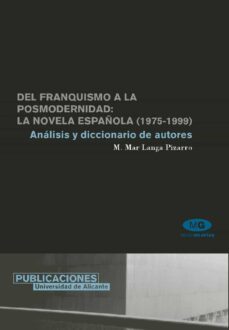 del franquismo a la posmodernidad: la novela española (1975-99) (ebook)-mª mar langa pizarro-9788497170796