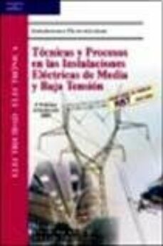 tecnicas y procesos en las instalaciones electricas de media y ba ja tension (4ª ed.)-9788497323796