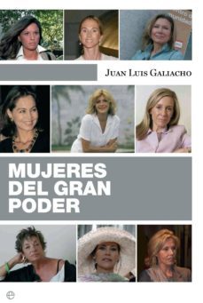 mujeres del gran poder-juan luis galiacho-9788497346696