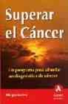 superar el cancer: un programa para afrontar un diagnostico de ca ncer-margie levine-9788497350396