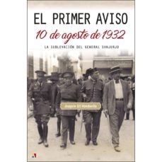 el primer aviso. 10 de agosto de 1932-joaquin gil honduvilla-9788497391696
