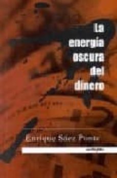 la energia oscura del dinero-9788497451796