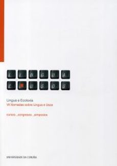 lingua e ecoloxia. viii xornadas sobre lingua e usos. (a coruña, 30 novembro 2011-1 decembro 2011)-9788497495196