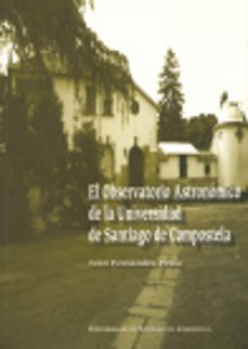 el observatorio astronomico de la universidad de santiago-ivan fernandez perez-9788497506496