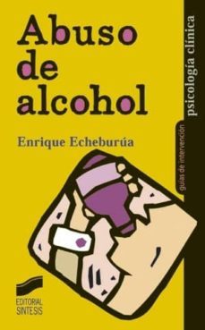 abuso de alcohol (ebook)-enrique echeburua-9788497568296