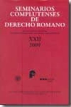 seminarios complutenses de derecho romano (revista internacional de derecho romano y tradicion romanistica, xxii, 2009)-9788497687096