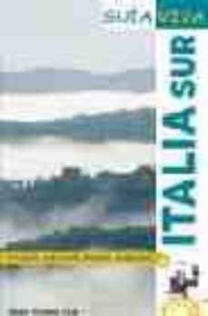 italia sur: viaja mejor, paga menos (guia viva)-9788497761796