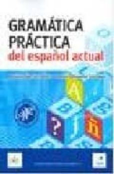 gramatica practica del español actual: español para extranjeros ( 2ª ed.)-9788497783996
