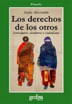 los derechos de los otros: extranjeros, residentes y ciudadanos-seyla benhabib-9788497840996