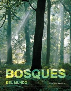 bosques del mundo (bilingue español-ingles)-joaquin araujo-9788497857796