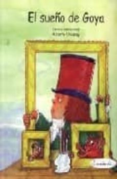 el sueño de goya-alberto urcaray-9788497951296