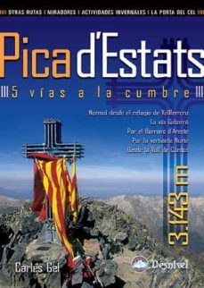 pica d estats: 5 vias a la cumbre (guias montañeras)-carles gel-9788498291896