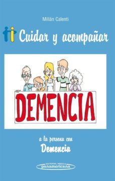 cuidar y acompañar a la persona con demencia-jose carlos millan calenti-9788498353396