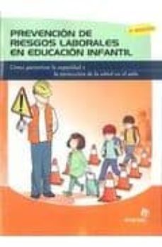 prevencion de riegos laborales en educacion infantil: como garant izar la seguridad y la proteccion de la salud en el aula-9788498392296