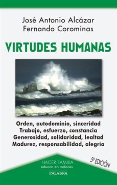 virtudes humanas (5ª edicion)-fernando corominas-jose antonio alcazar-9788498402896
