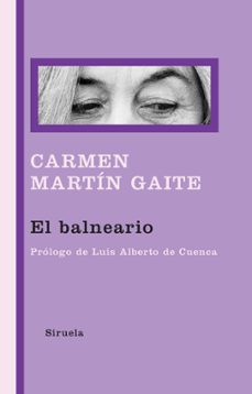 el balneario-carmen martin gaite-9788498413496