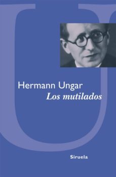 los mutilados-hermann ungar-9788498415896