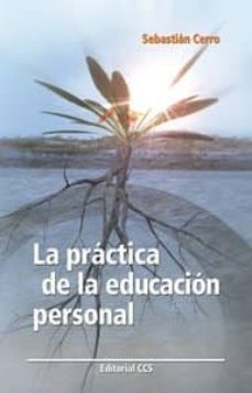 la practica de la educacion personal-9788498421996