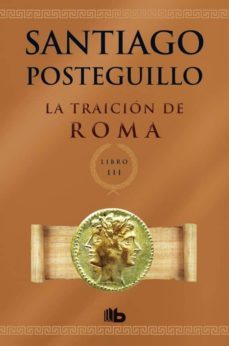 la traicion de roma (africanus - libro iii)-santiago posteguillo-9788498729696