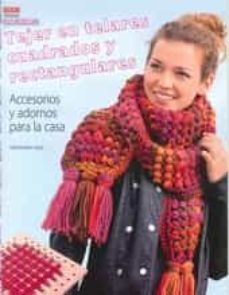 tejer en telares cuadrados y rectangulares-9788498744996