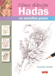 como dibujar hadas: en sencillospasos-paul bryan davies-9788498745696