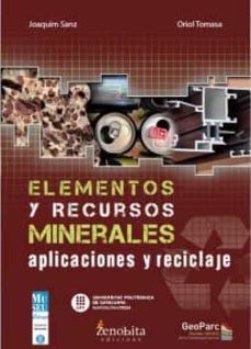 elementos y recursos minerales. aplicaciones y reciclaje-joaquim sanz balague-9788498807196
