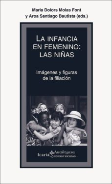 la infancia en femenino: las niñas-maria dolors molas-9788498887396