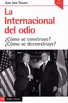 la internacional del odio ¿como se construye? ¿como se deconstruy e?-9788498889796