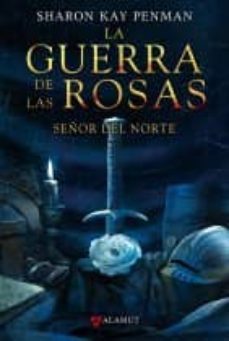 la guerra de las rosas: señor del norte-sharon kay penman-9788498890396