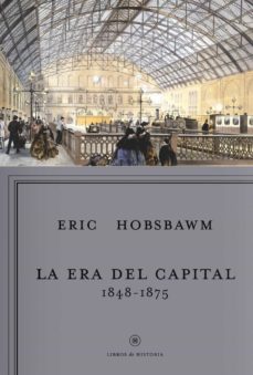 la era del capital, 1848-1875-9788498922196