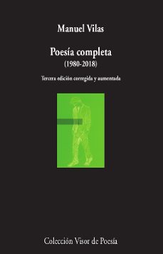 poesía completa (1980-2018) (2ª edición corregida y aumentada)-manuel vilas-9788498953596