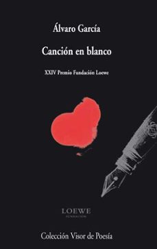 cancion en blanco (xxiv premio fundacion loewe)-9788498958096