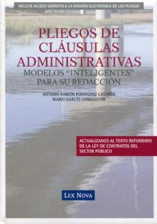 pliegos de clausulas administrativas: modelos inteligentes para s u redaccion-antonio ramon rodriguez castaño-mario garces sanagustin-9788498983296