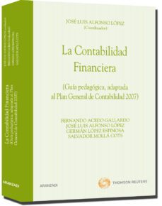la contabilidad financiera: guia pedagogica adaptada al plan gene ral de contabilidad 2007-9788499031996