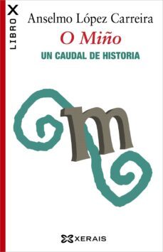 o miño-anselmo lopez carreira-9788499147796