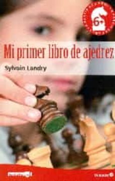 mi primer libro de ajedrez (a partir de 6 años)-sylvain landry-9788499218496