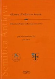 glossary of nabataean aramaic with etymological and comparative notes-joan ferrer-juan pedro monferrer sala-9788499272696