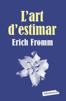l art d estimar-erich fromm-9788499300696