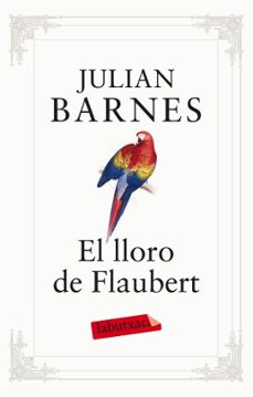 el lloro de flaubert-9788499302096